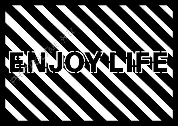 Sablon, ENJOY LIFE A4 (kifutó)